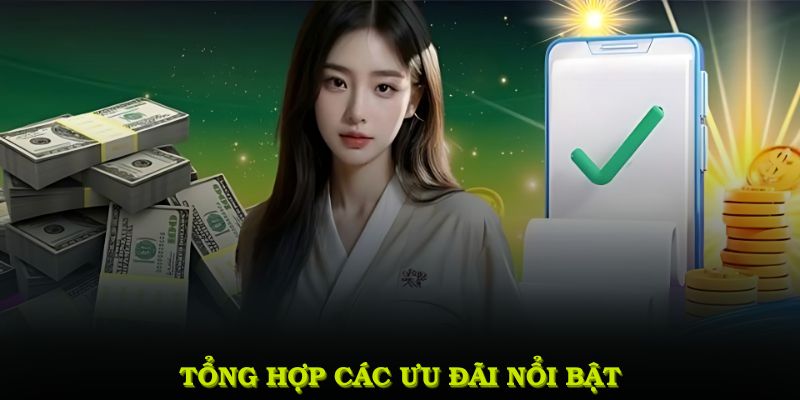 Tổng hợp các ưu đãi nổi bật