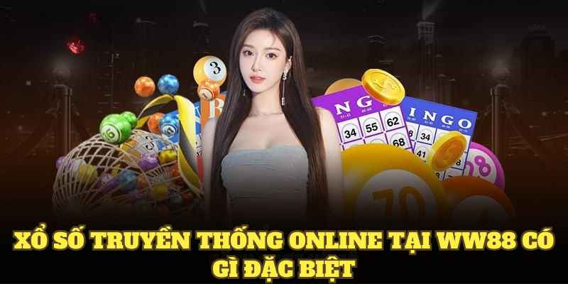 Xổ số truyền thống online tại WW88 có gì đặc biệt
